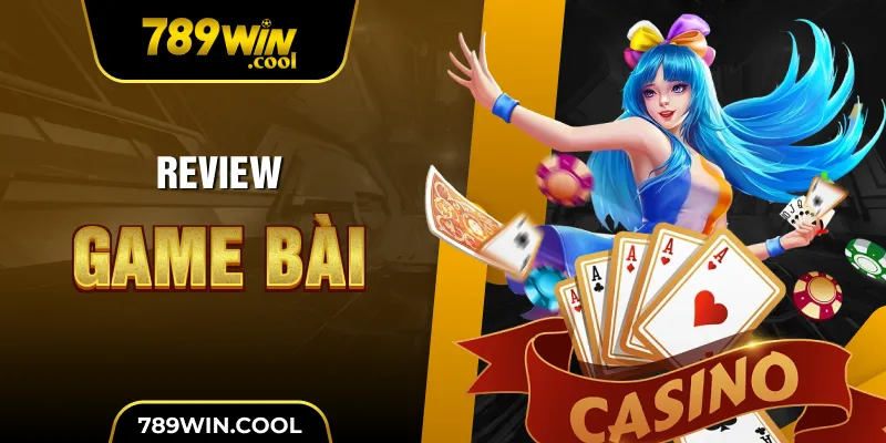 review-game-bai-tai-789win